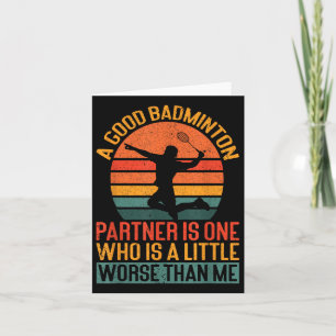 Cartão Um Bom Parceiro De Badminton É Um Pouco Pior Do Qu