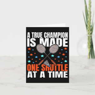 Cartão Um Campeão Verdadeiro É Feito Um Jogo De Badminton