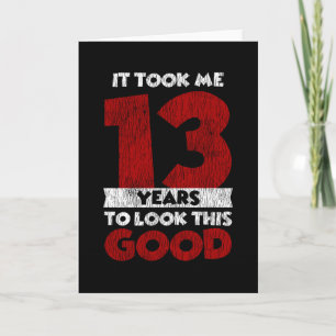 Cartão Um Dia De 13 Anos Fez-Me Parecer Boa 13 Aniversári
