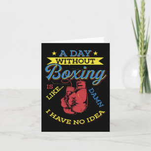 Cartão Um Dia Sem Boxing Gift Engraçado Boxer