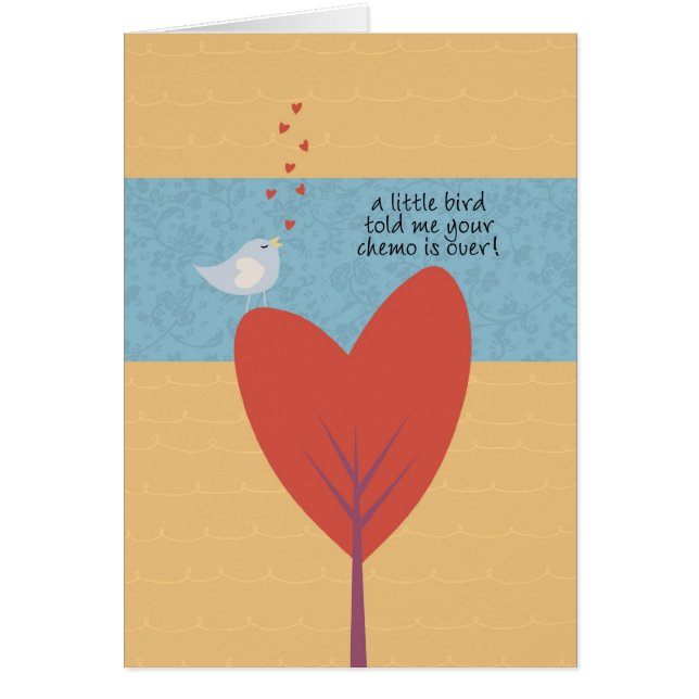 Cartão Um pássaro pequeno disse-me que seu Chemo se (Frente)