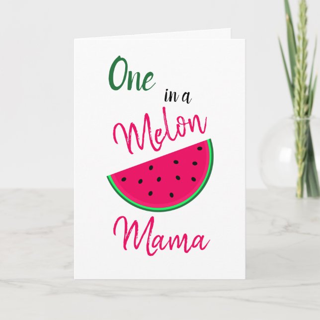 Cartão Uma em uma Mama Melon - Melancia - para a mãe (Frente)