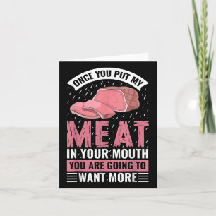 Cartão Uma Vez Que Coloque Minha Carne Na Sua Boca Engraç