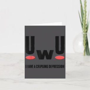 Cartão Uwu Eu Tenho Depressão Debilitante Conscientização