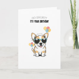 Cartão 'Vá Shorty! É Seu Aniversário!' Corgi Divertido e