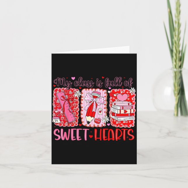 Cartão Valentines Day Teacher Kids My Cl Is Full Of Sweet (Frente)