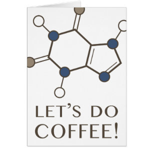 Cartão vamos do café (molécula de cafeína)