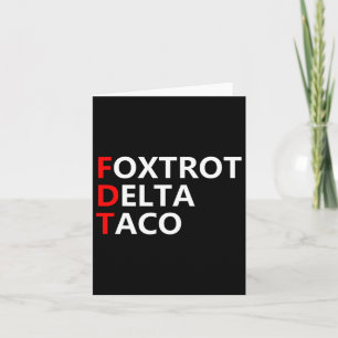 Cartão Vamos Engraçado Vai Taco Camisa Foxtrot Delta Taco
