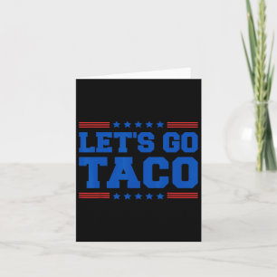 Cartão Vamos Go Taco - Taco Patriótico Engraçado