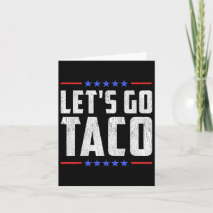 Cartão Vamos Go Taco - Taco Patriótico Engraçado