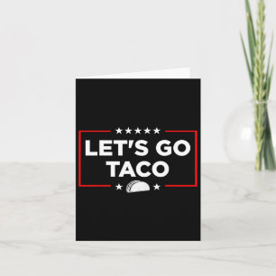 Cartão Vamos Go Taco - Taco Patriótico Engraçado