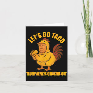 Cartão Vamos Ir Taco Trump Sempre Chica Frio Engraçado Ir