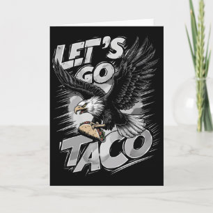 Cartão Vamos Lá Taco Engraçado Trump Sempre Desiste &# 