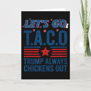 Cartão Vamos Lá Taco Trump Sempre Desiste Camiseta Divert