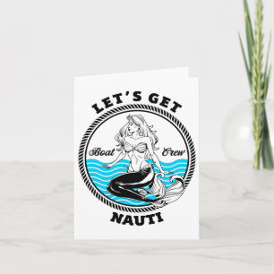 Cartão Vamos Obter Barco Náutico Engraçado Nauti Mermaid
