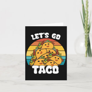 Cartão Vamos Retro Engraçado Go Taco Funny Taco Lover