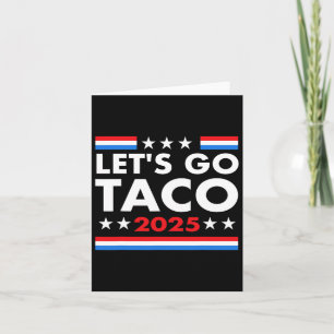 Cartão Vamos Vai Taco Engraçado Trump Sempre Fala &#