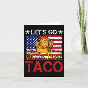 Cartão Vamos Vai Taco Engraçado Trump Sempre Fala 12