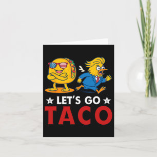 Cartão Vamos Vai Taco Engraçado Trump Sempre Fala 14