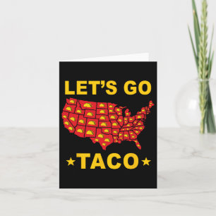 Cartão Vamos Vai Taco Engraçado Trump Sempre Fala 27