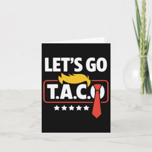 Cartão Vamos Vai Taco Trump Sempre Fala Engraçado