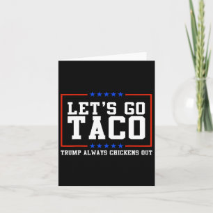 Cartão Vamos Vai Taco Trump Sempre Fora