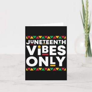 Cartão Vibrações de Juneteenth Somente História Afro-Amer
