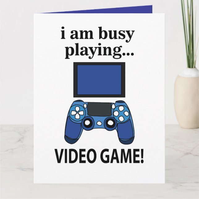 Cartão Vídeo Jogo Estou Ocupado Jogando Vídeo Jogo (Frente)