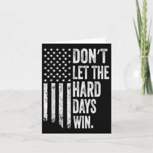 Cartão Vintage American Flag Não Deixa Os Dias Duros Ganh