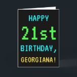 Cartão Vintage do divertimento/aniversário de 21 anos<br><div class="desc">Este simples, características de design do cartão do aniversário do divertimento uma mensagem gostam "do aniversário de 21 anos FELIZ, GEORGIANA!". Igualmente caracteriza um divertimento, um olhar pixelated reminiscente da aparência do video games de 8 bits da era do vintage dos anos 80 e um começo dos 90. O nome...</div>