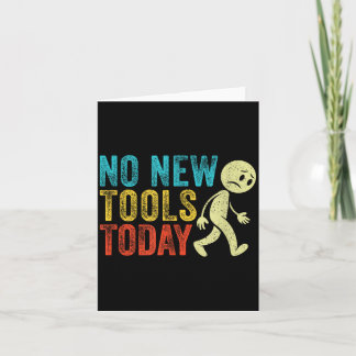 Cartão Vintage No New Tools Today