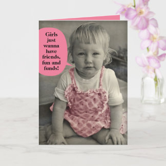 Cartão Vintage Photo–Girls Just Wanna Have Fun & Funds