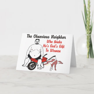 Cartão Vizinho que pensa que é o dote de Deus para a mulh