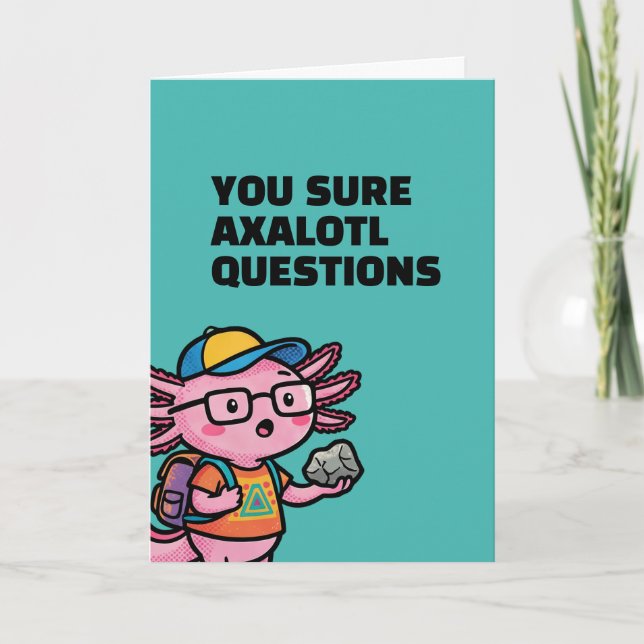 Cartão Você certamente axolotl perguntas Meme Sarcástico  (Frente)