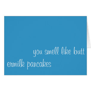 Cartão você cheira como o bumbum