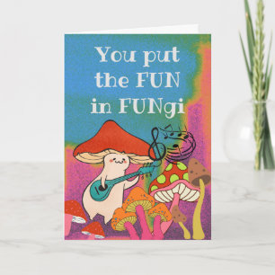Cartão Você Coloca a Diversão nos Fungos FunGuy Para Ele