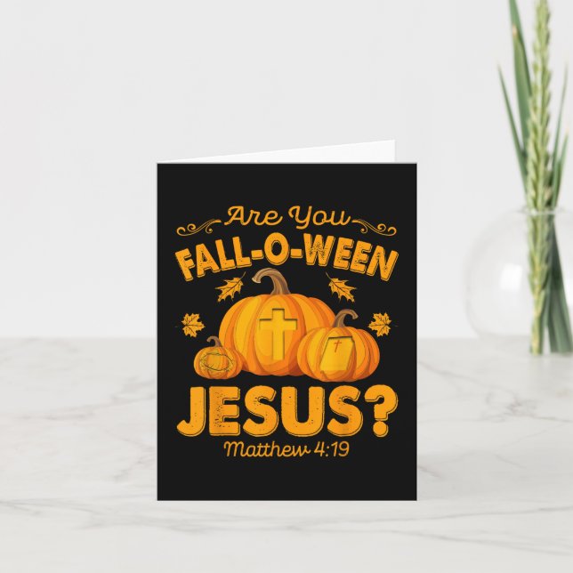 Cartão Você é Fall-o-ween Jesus Cristão Abóbora Hallow (Frente)