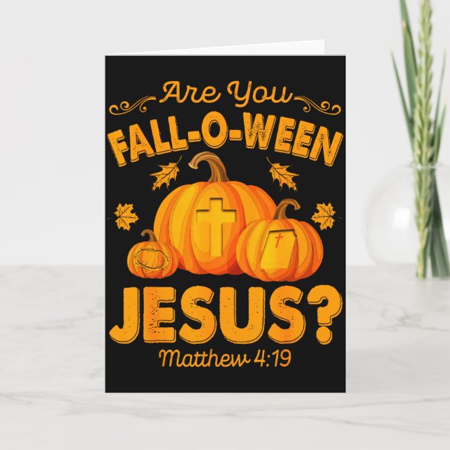 Cartão Você é Fall-o-ween Jesus Cristão Abóbora Hallow (Frente)