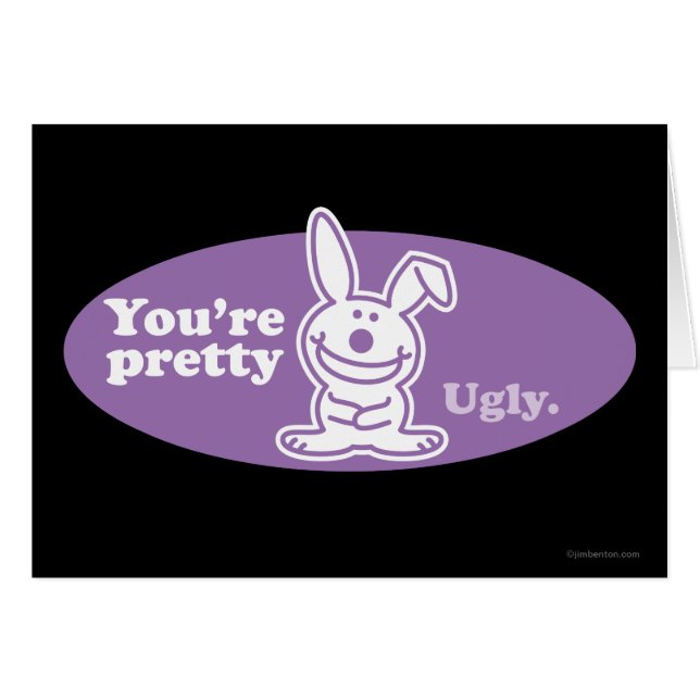 Cartão Você é feio bonito (Frente Horizontal)