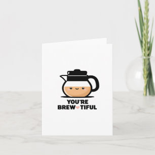 Cartão Você é linda - Pau de amante de café bonito