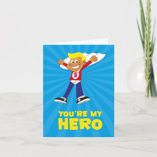 Cartão Você é meu cartão-herói