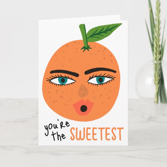 Cartão VOCÊ É O MAIS DOCINHO Fruta Laranja Caprichosa Fof (Frente)