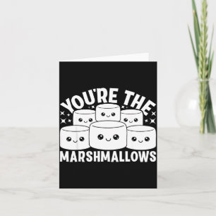 Cartão Você É O Marshmallow Para O Meu Dia Dos Namorados