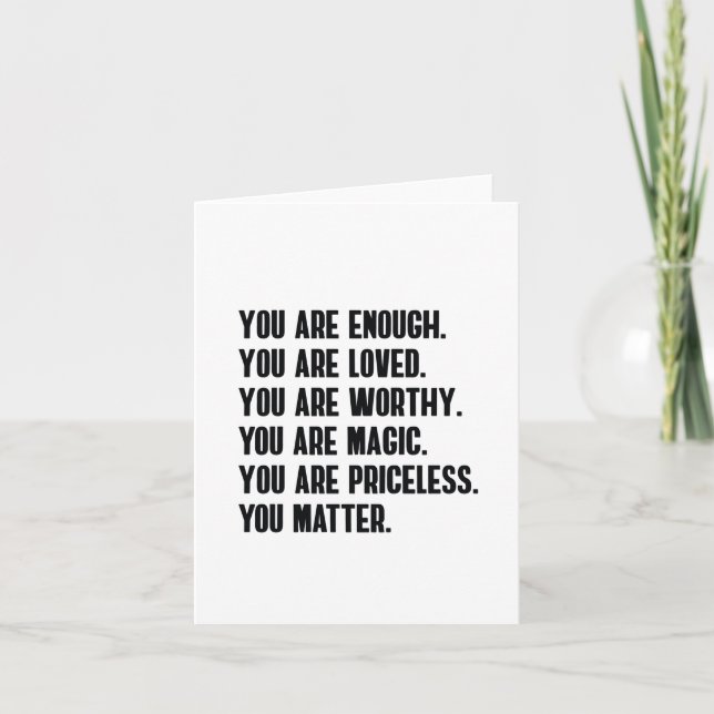 Cartão Você é Suficiente Amado Digno Mágico Precioso (Frente)