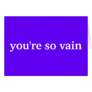 Cartão você é tão vão