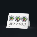 Cartão Você está no Roll Pargrats Sushi California Roll<br><div class="desc">O cartão de saudação apresenta uma ilustração original de um rolo sushi California,  com VOCÊ ESTÁ EM UMA ROLL e FELICITA em uma fonte divertida. Não vê o que está procurando? Precisa de ajuda para a personalização? Clique em "contate este designer" para criar algo apenas para você!</div>