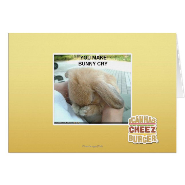 Cartão Você faz o coelho chorar (Frente Horizontal)
