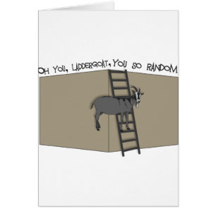 Cartão Você, Ladder Goat, Tão Random