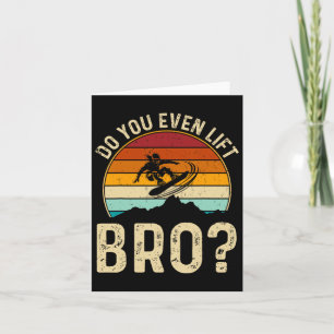 Cartão Você Levanta O Bro Snowboard Dons F