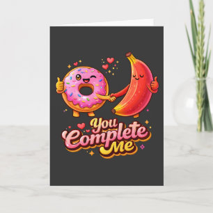 Cartão Você Me Completa Donut Fofo e Banana do Dia dos Na